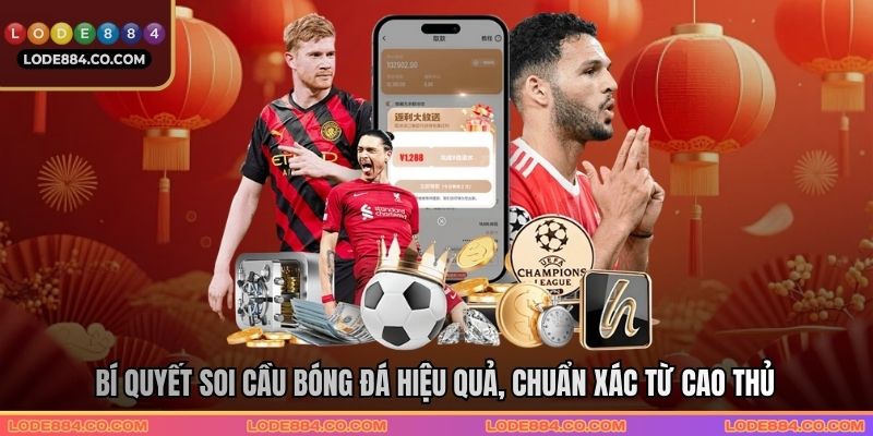 Bí quyết soi cầu bóng đá hiệu quả, chuẩn xác từ cao thủ