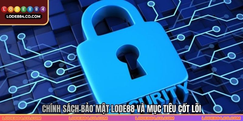 Chính sách bảo mật nhà cái xây dựng với nhiều mục đích