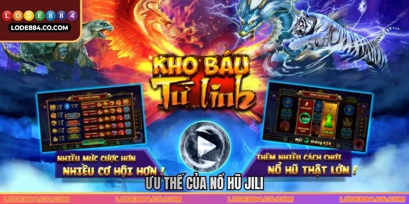 Ưu thế của Nổ hũ JILI